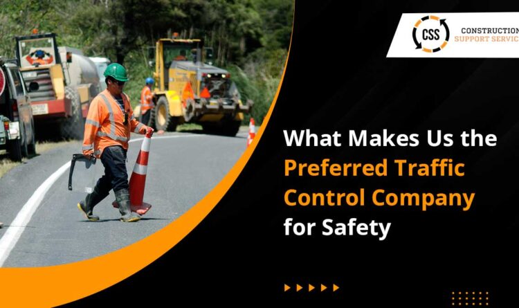 What Makes Us the Preferred Traffic Control Company for Safety